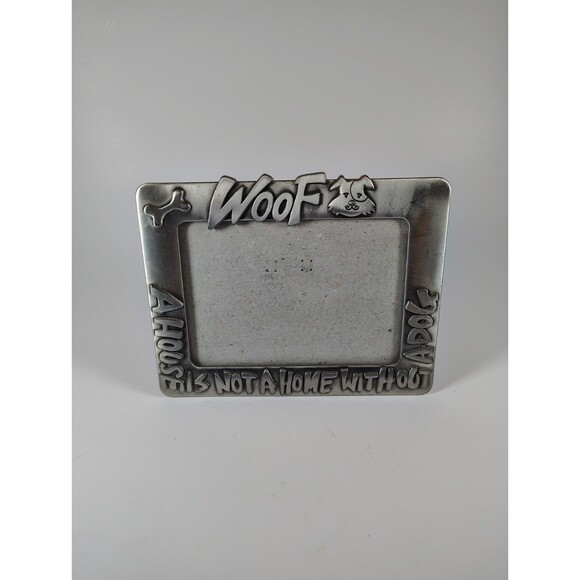 Pewter 3.5" X 5" Dog Picture Frame A Home Is Not A Home Without A Dog Woof - Picture 1 of 4